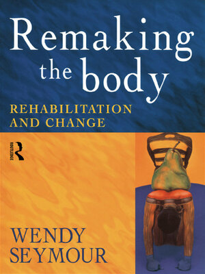 cover image of Remaking the Body